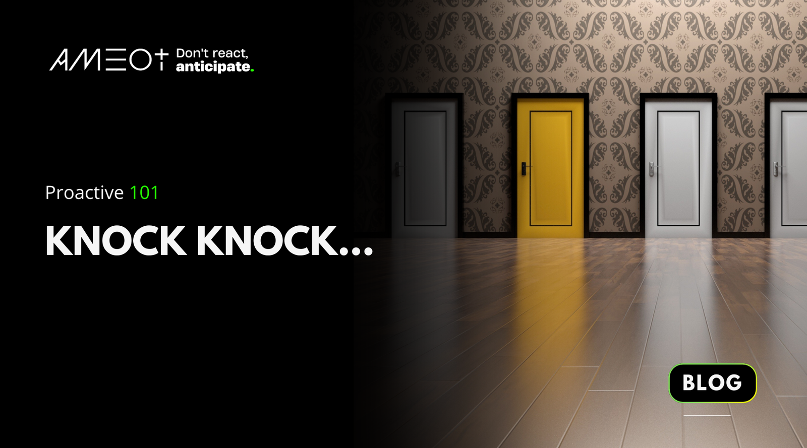 Proactive 101: Knock Knock...