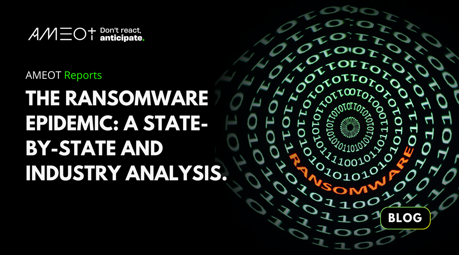 AMEOT Reports: The Ransomware Epidemic: A State-by-State and Industry Analysis.