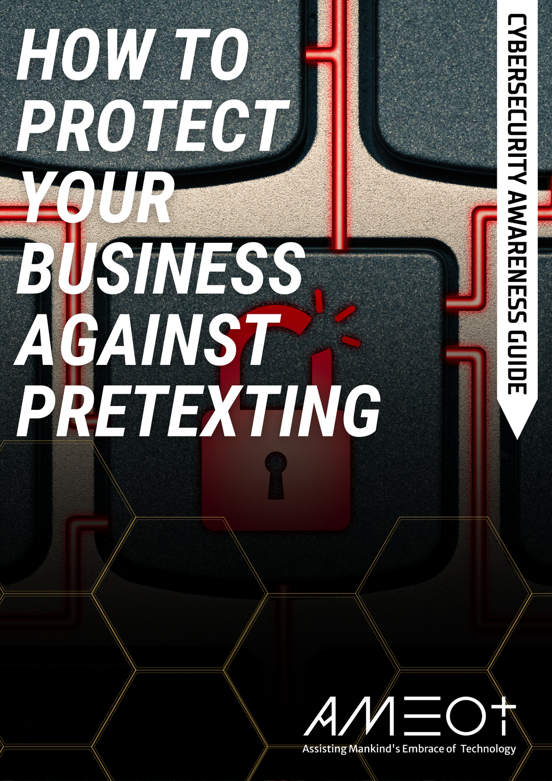 Cyber Awareness Guide: How to prevent Pretexting